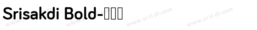Srisakdi Bold字体转换